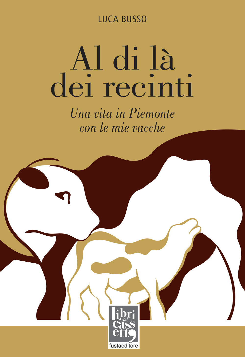 Al di là dei recinti. Una vita in Piemonte con …