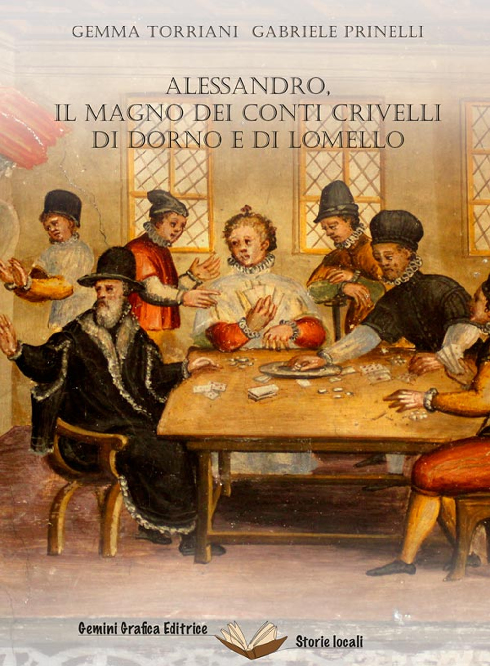 Alessandro, il Magno dei conti Crivelli di Dorno e di …