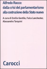 Alfredo Rocco: dalla crisi del parlamentarismo alla costituzione dello Stato …