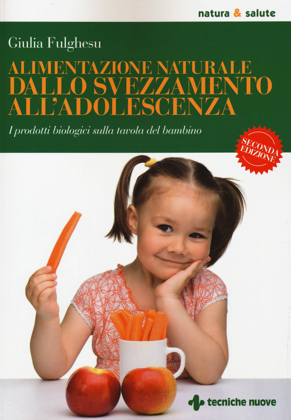 Alimentazione naturale dallo svezzamento all'adolescenza. I prodotti biologici sulla tavola …
