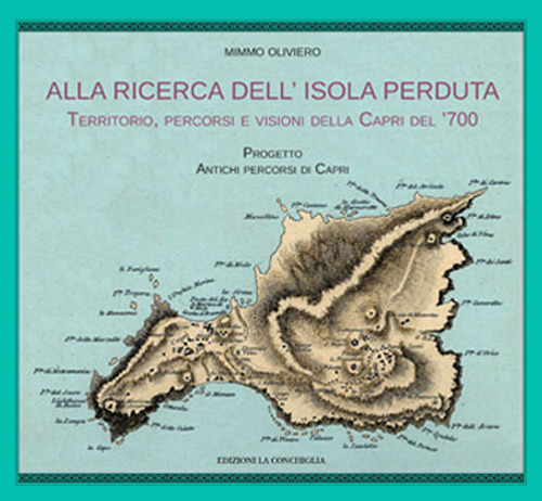 Alla ricerca dell'isola perduta. Territorio, percorsi e visioni della Capri …