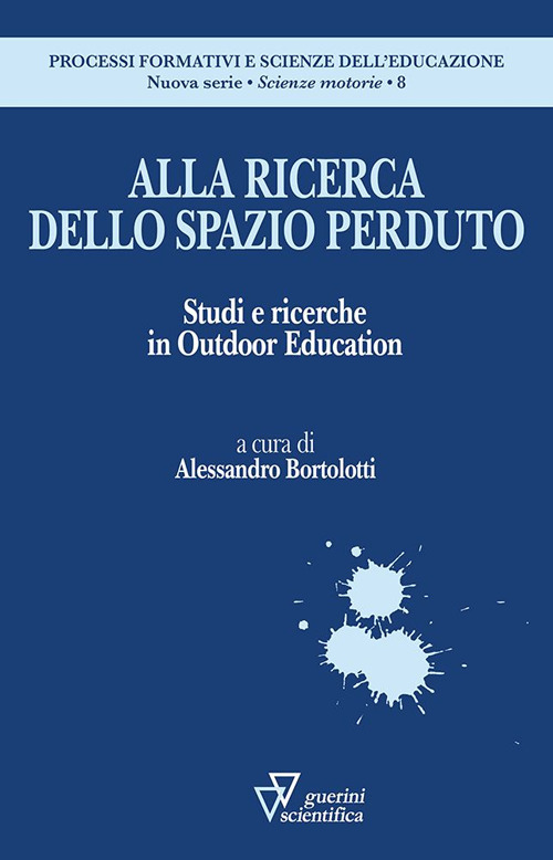 Alla ricerca dello spazio perduto. Studi e ricerche in Outdoor …