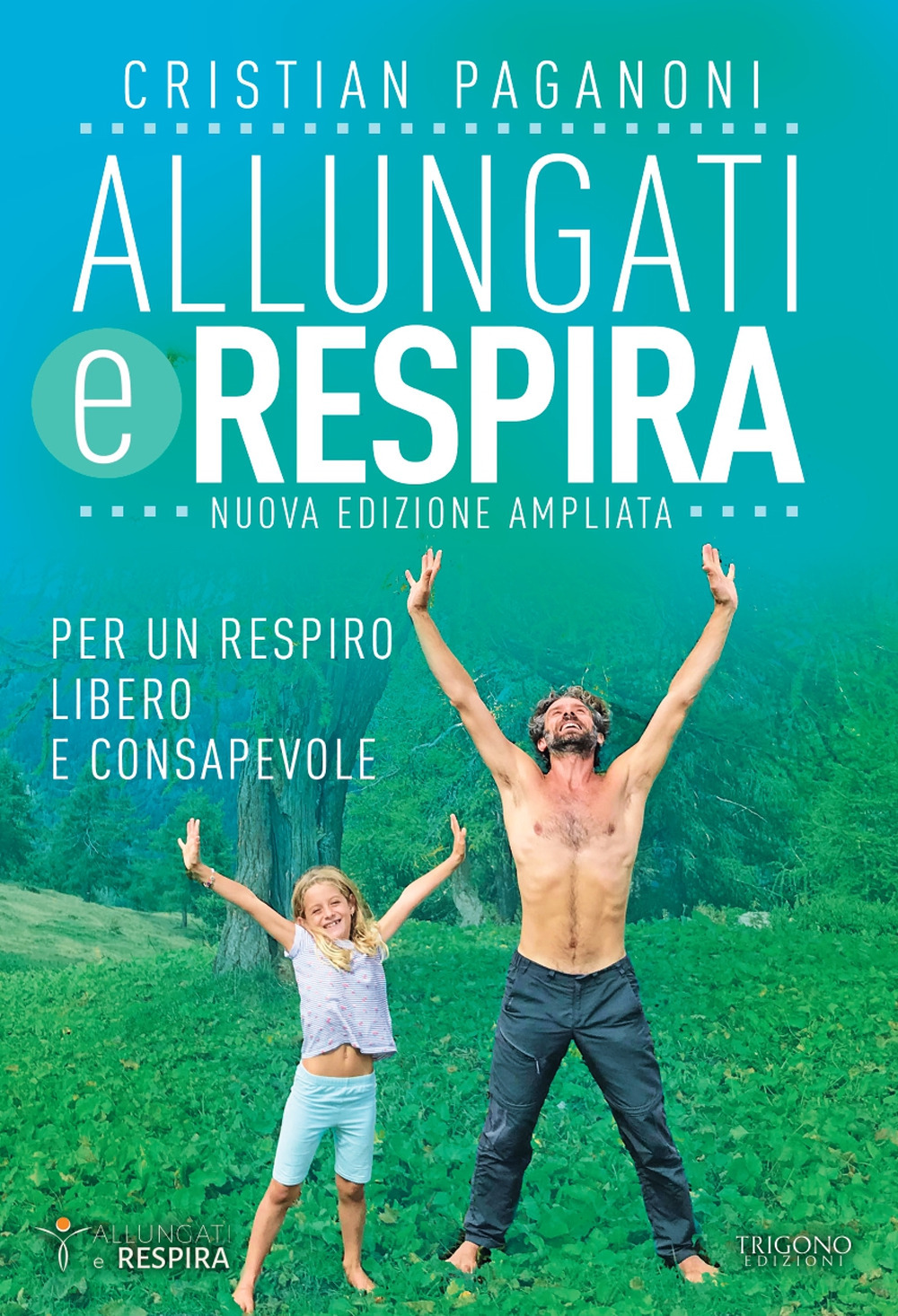 Allungati e respira. Per un respiro libero e consapevole. Ediz. …