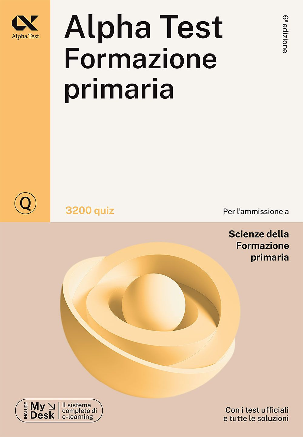 Alpha Test Formazione primaria. 3200 quiz. Ediz. MyDesk. Con Contenuto …