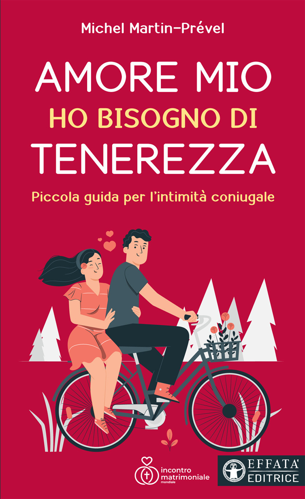 Amore mio ho bisogno di tenerezza. Piccola guida per l'intimità …