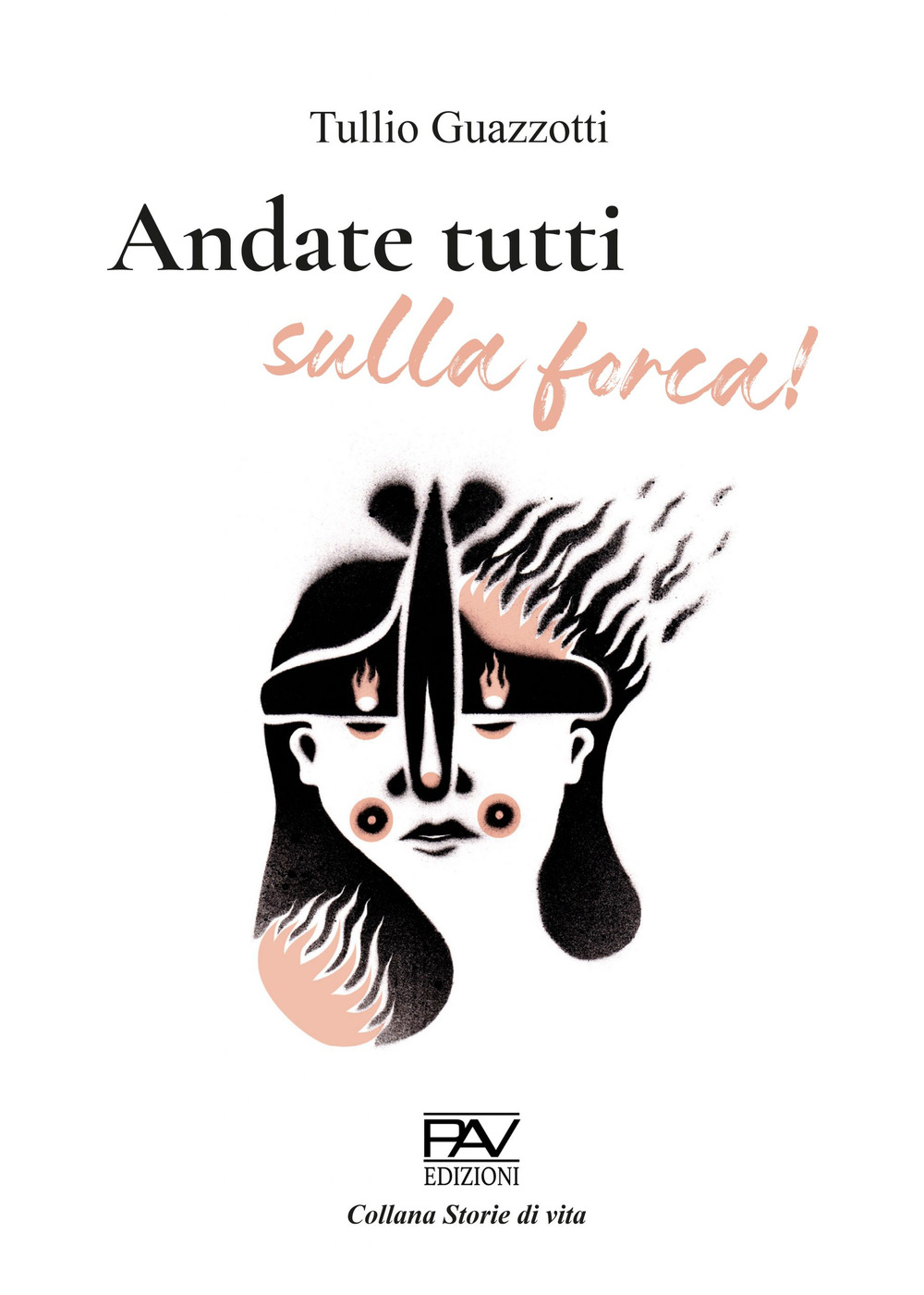 Andate tutti sulla forca!