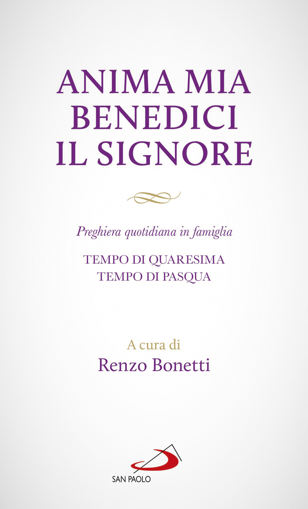 Anima mia benedici il Signore. Preghiera quotidiana in famiglia. Tempo …