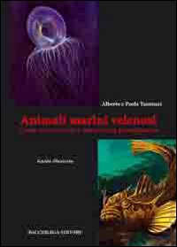 Animali marini velenosi. Come riconoscerli e intervenire prontamente