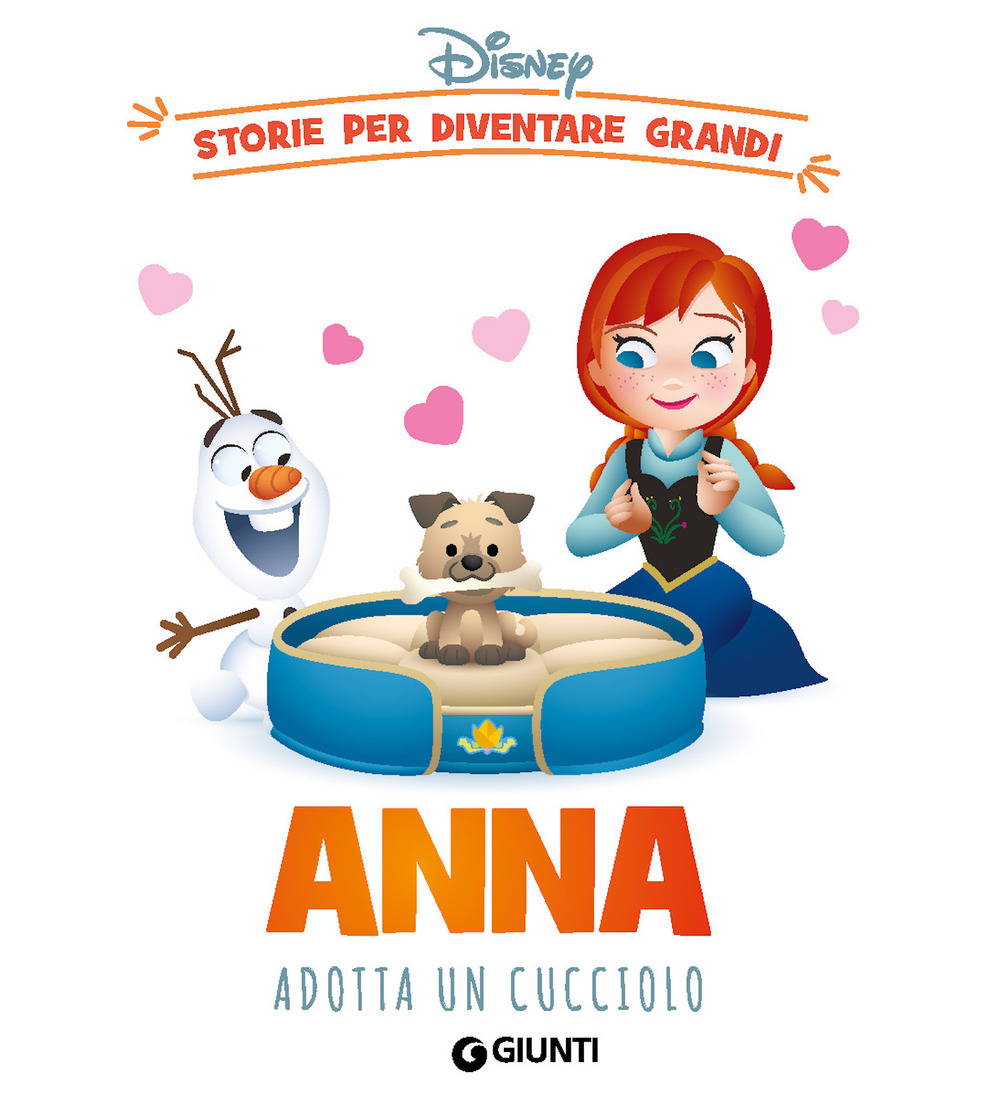 Anna adotta un cucciolo. Storie per diventare grandi. Ediz. a …
