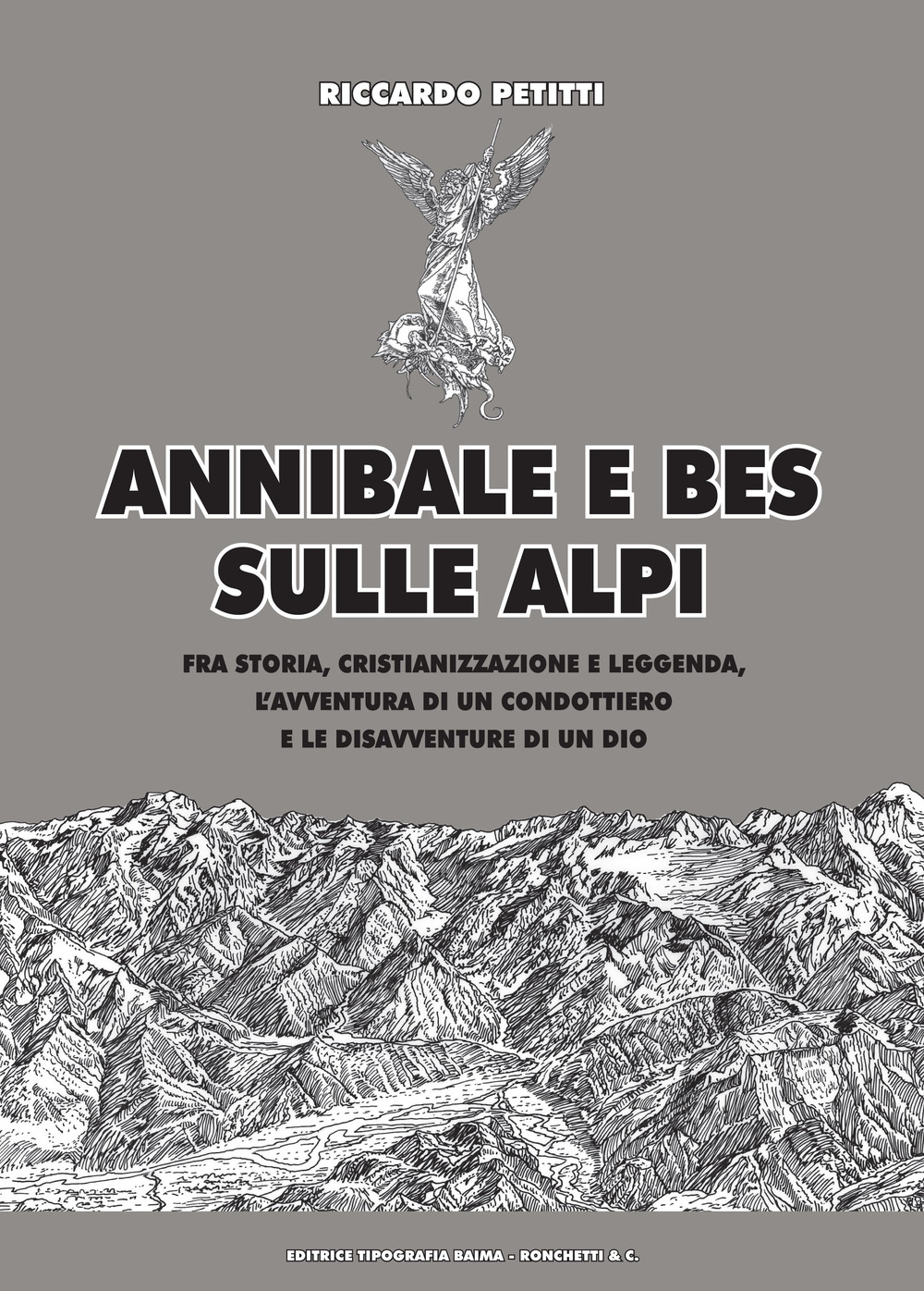 Annibale e Bes sulle Alpi. Fra storia, cristianizzazione e leggenda, …