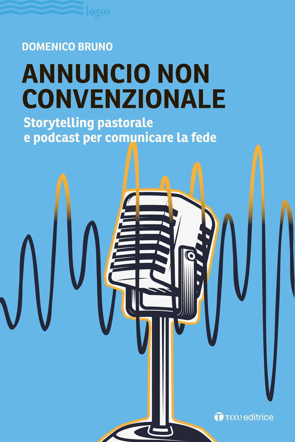 Annuncio non convenzionale. Storytelling pastorale e podcast per comunicare la …