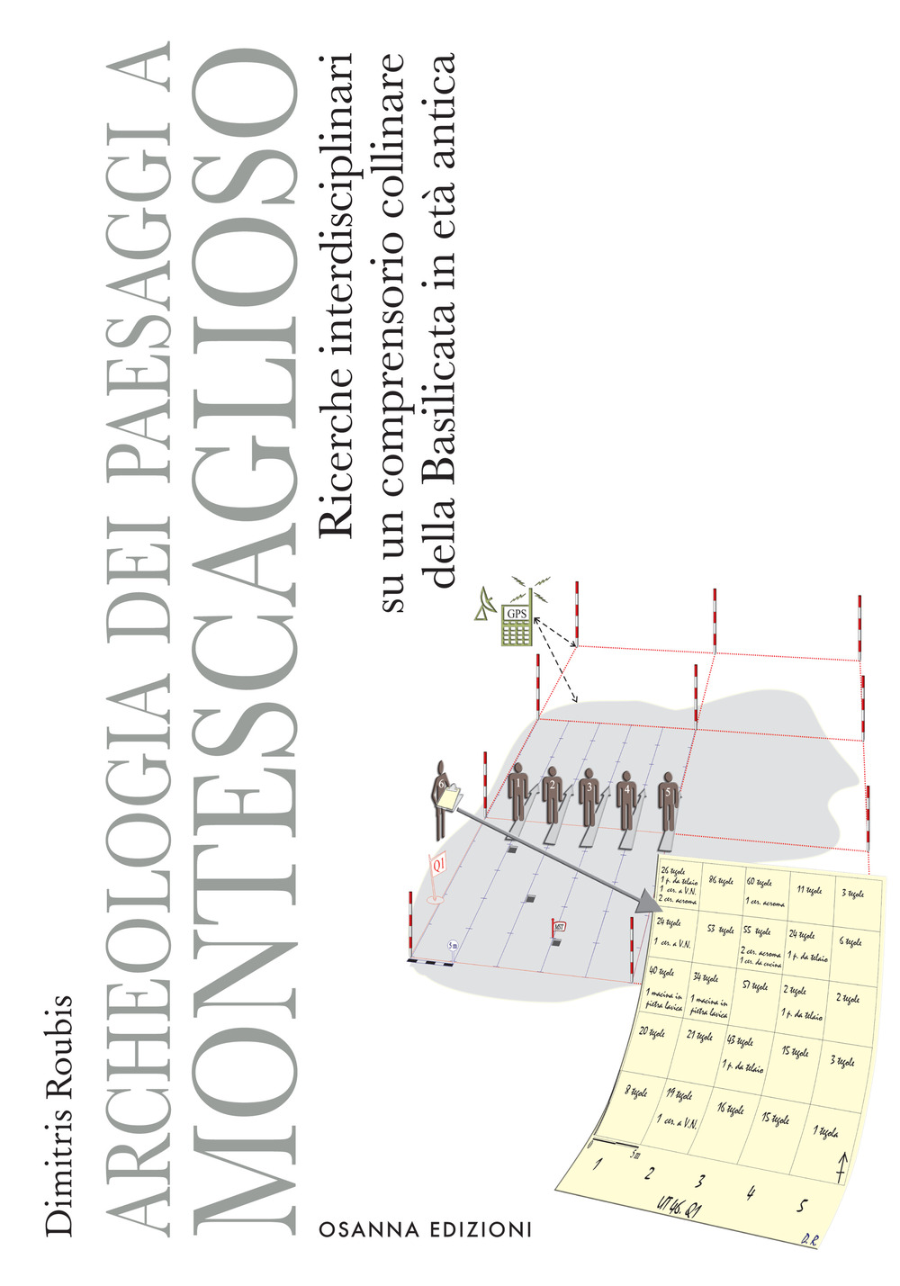 Archeologia dei paesaggi a Montescaglioso. Ricerche interdisciplinari su un comprensorio …