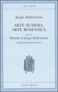 Arte sumera, arte romanica-Ritratto di Jurgis Baltrusaitis