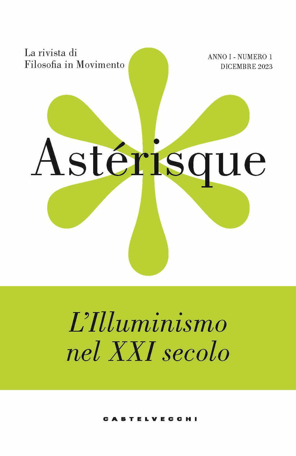 Astérisque. La rivista di filosofia in movimento. Vol. 1: L' …