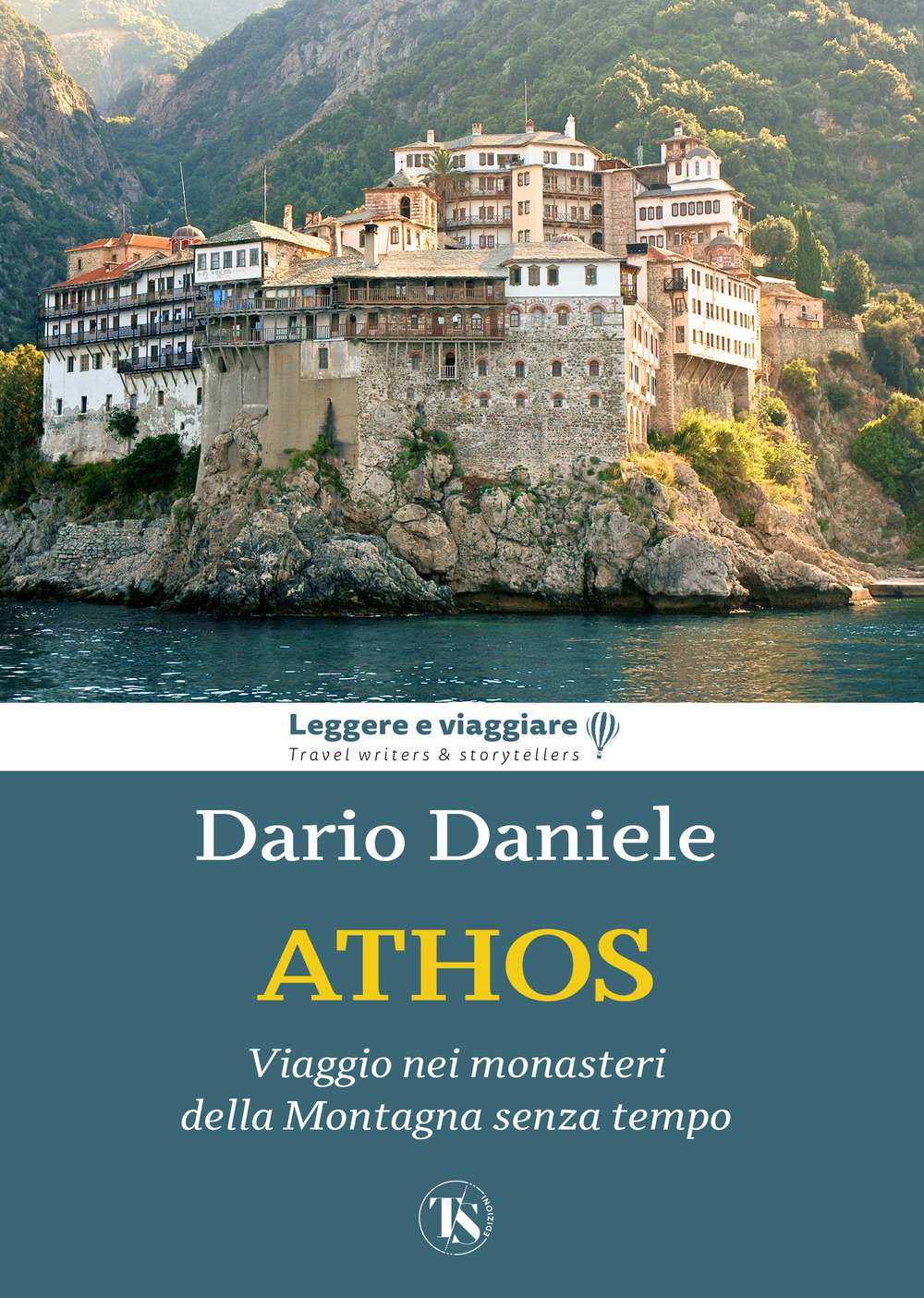 Athos. Viaggio nei monasteri della montagna senza tempo
