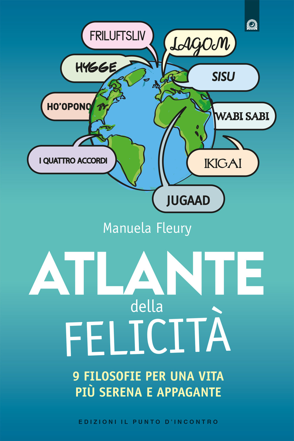Atlante della felicità. 9 filosofie per una vita più serena …