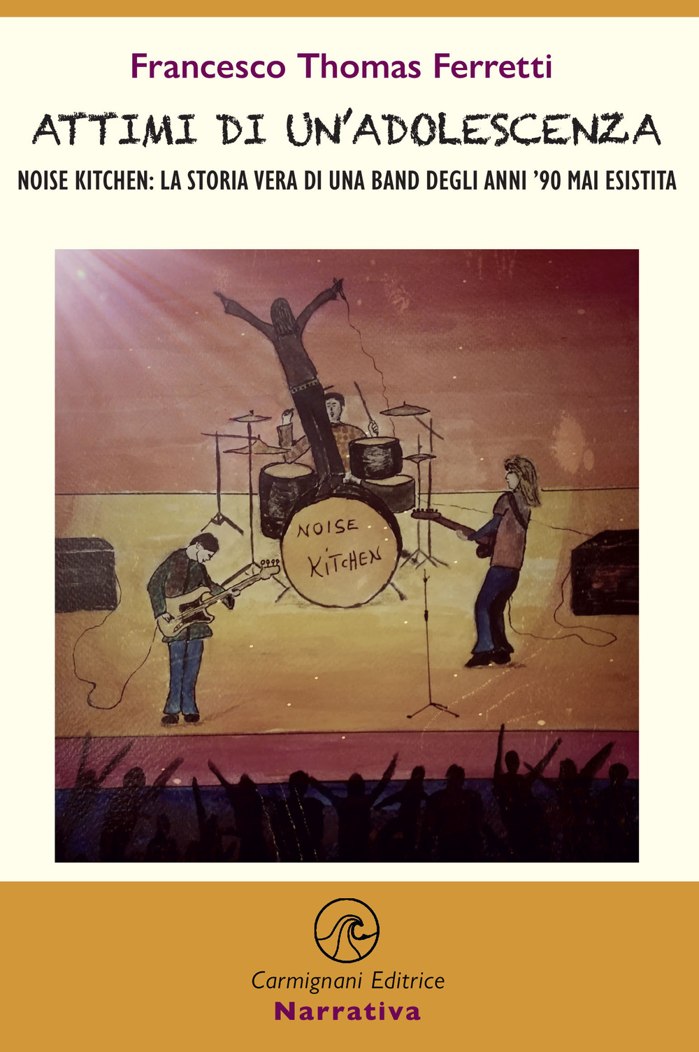 Attimi di un'adolescenza. Noise kitchen: la storia vera di una …