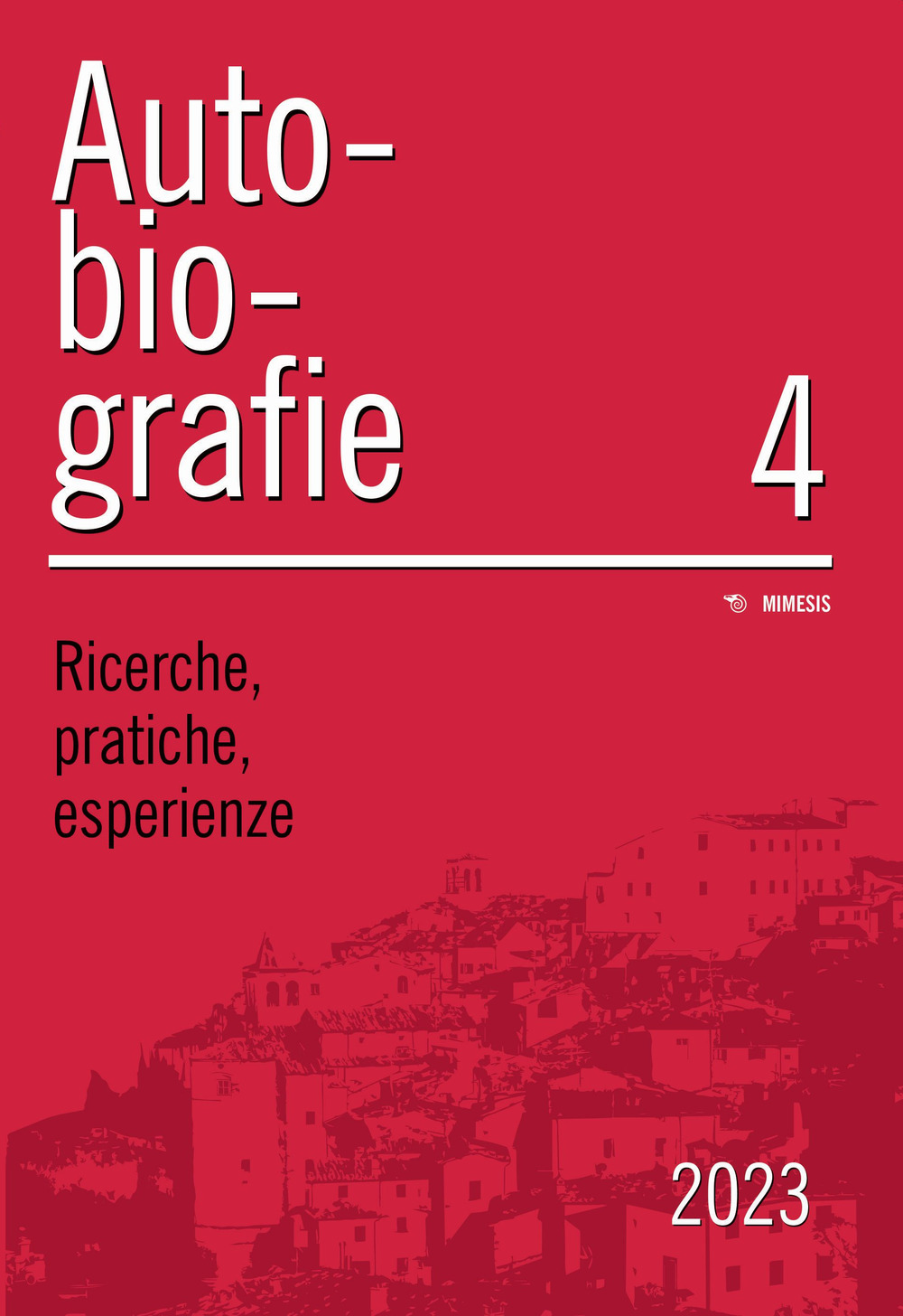 Autobiografie. Ricerche, pratiche, esperienze (2023). Vol. 4