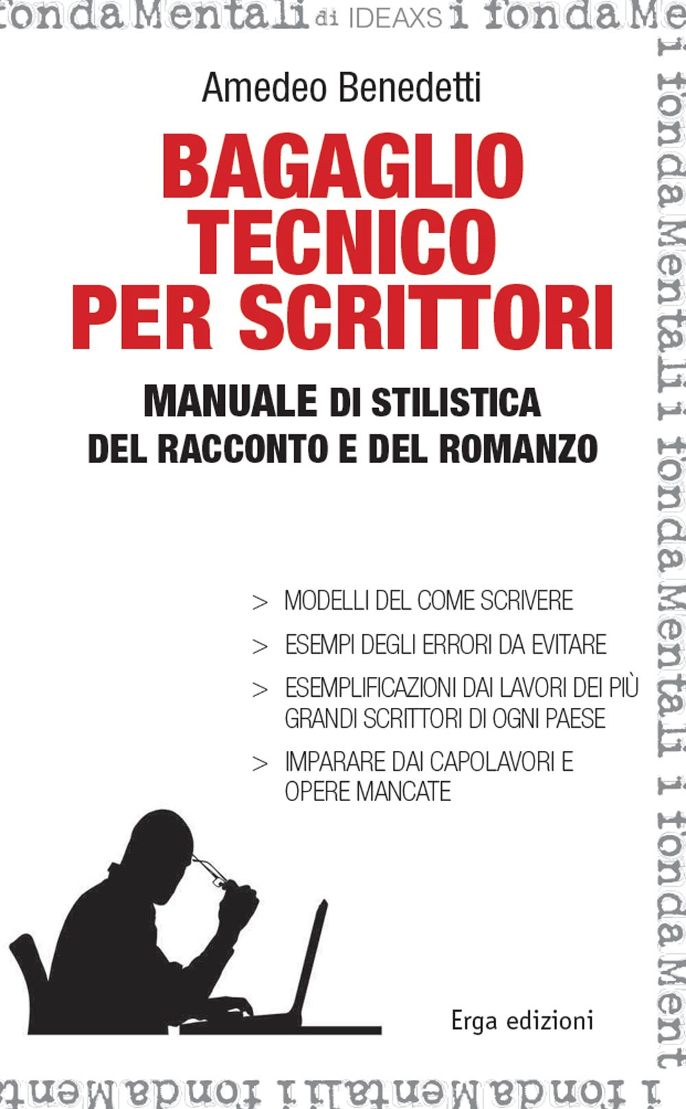Bagaglio tecnico per scrittori. Manuale di stilistica del racconto e …