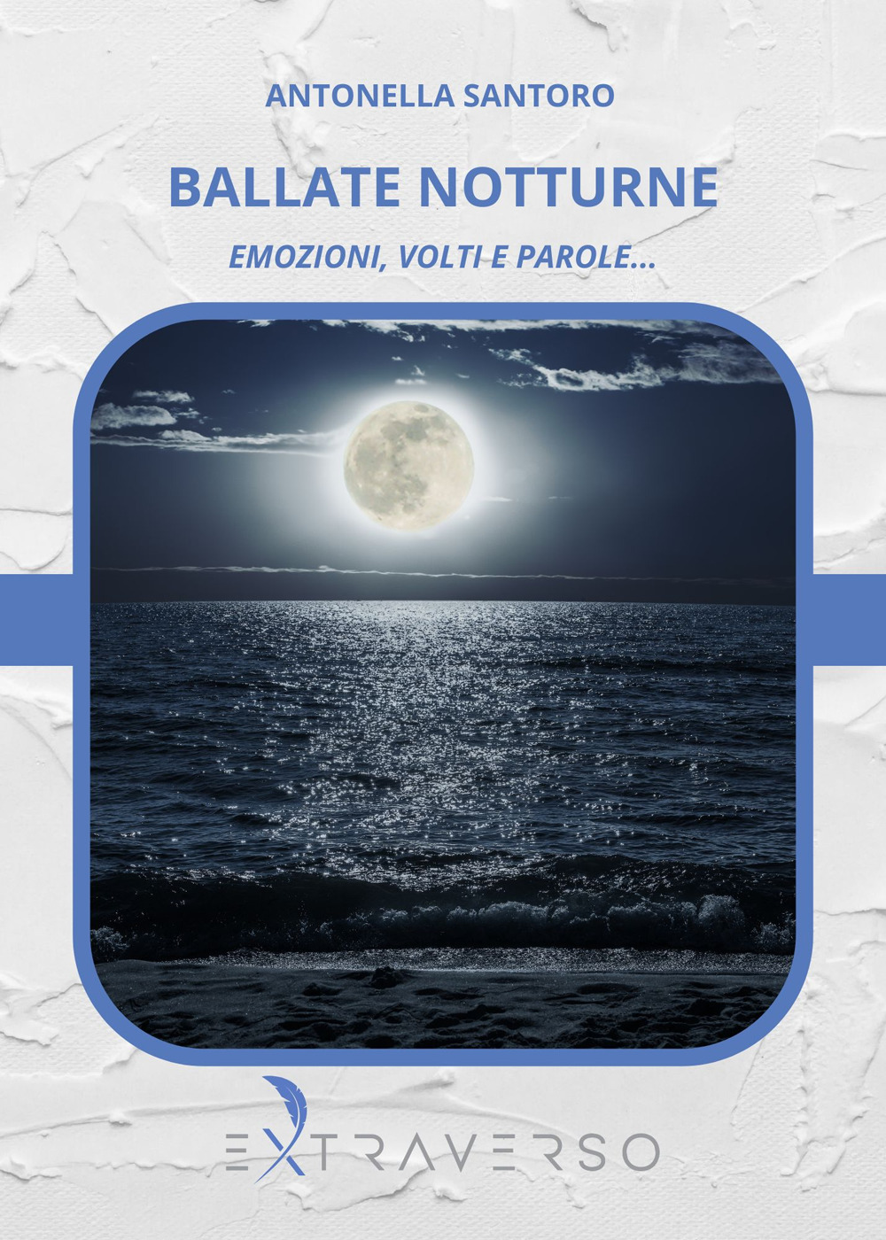 Ballate notturne. Emozioni, volti e parole.