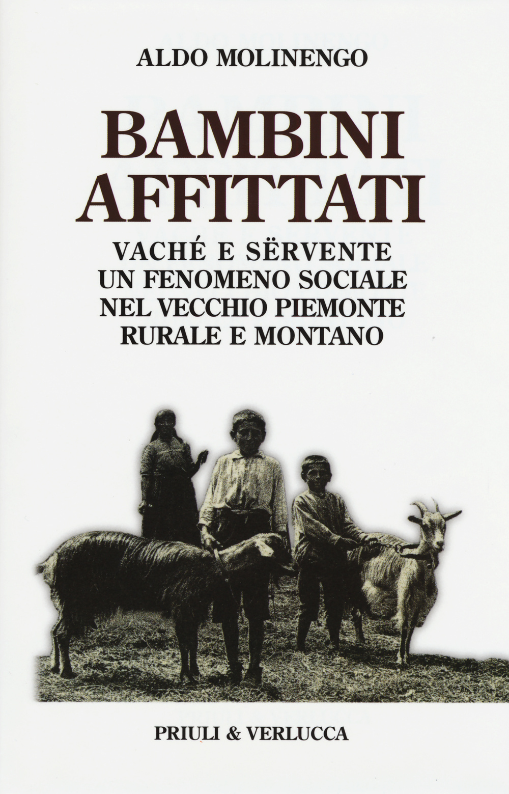 Bambini affittati. Vaché e sërvente: un fenomeno sociale nel vecchio …