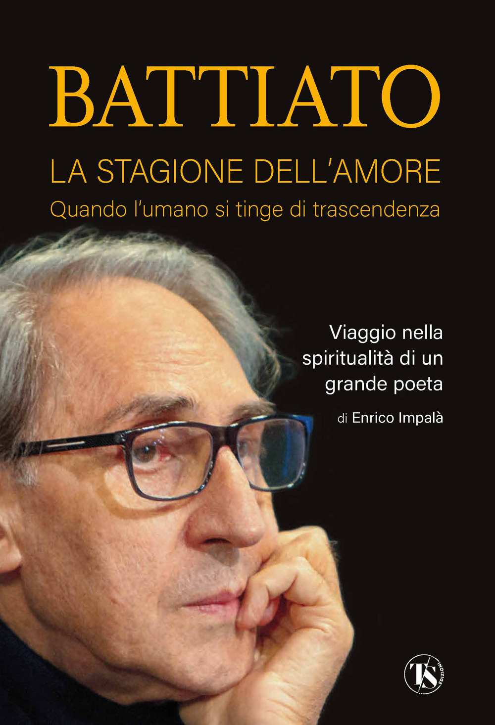 Battiato. La stagione dell'amore. Quando l'umano si tinge di trascendenza. …
