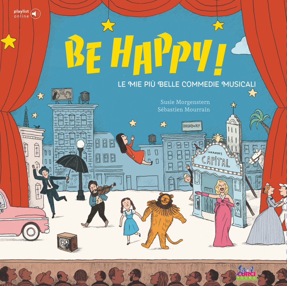 Be happy! Le mie più belle commedie musicali. Con playlist …