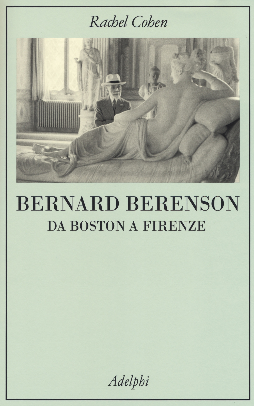 Bernard Berenson. Da Boston a Firenze