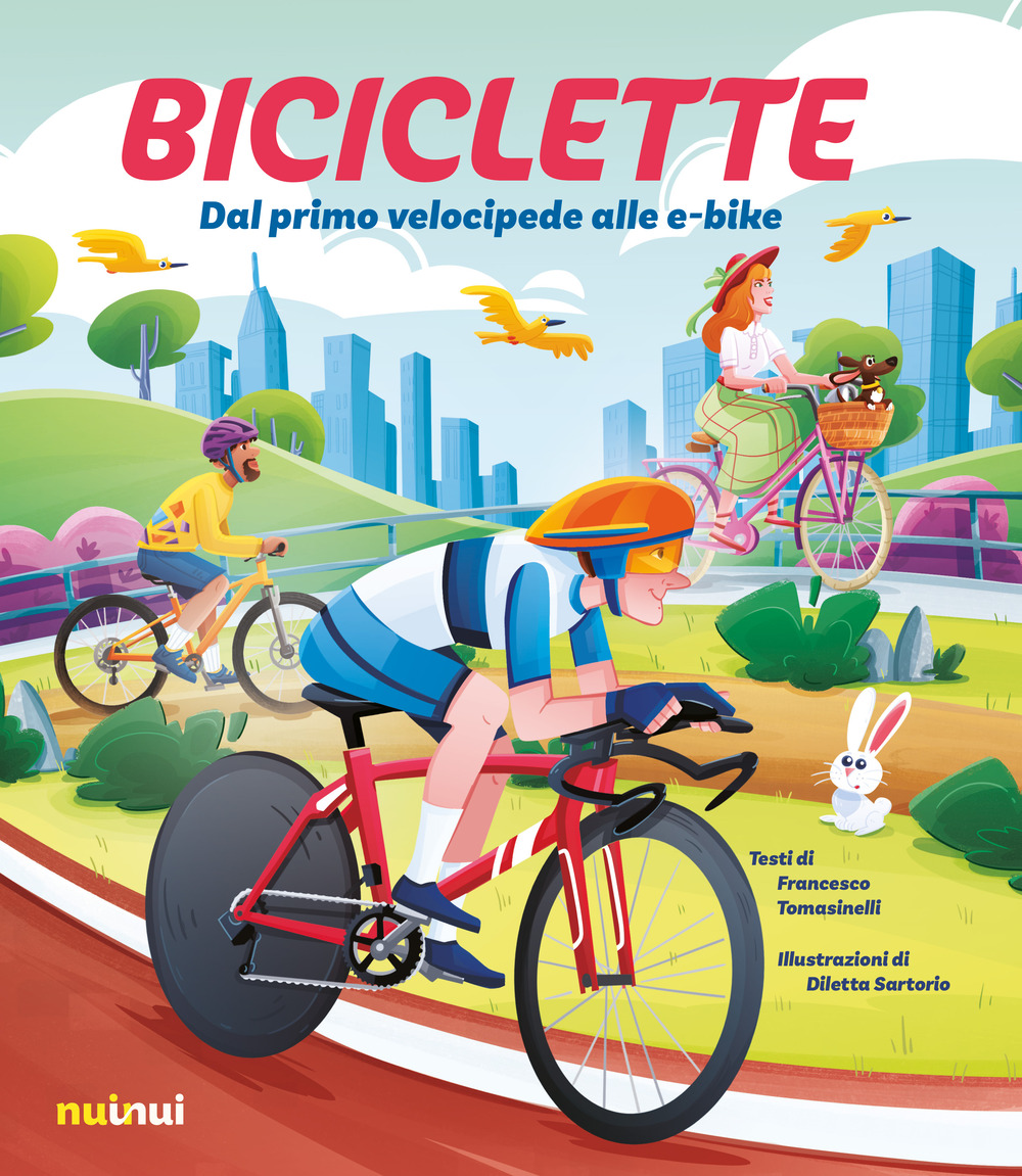 Biciclette. Dal primo velocipede alle e-bike
