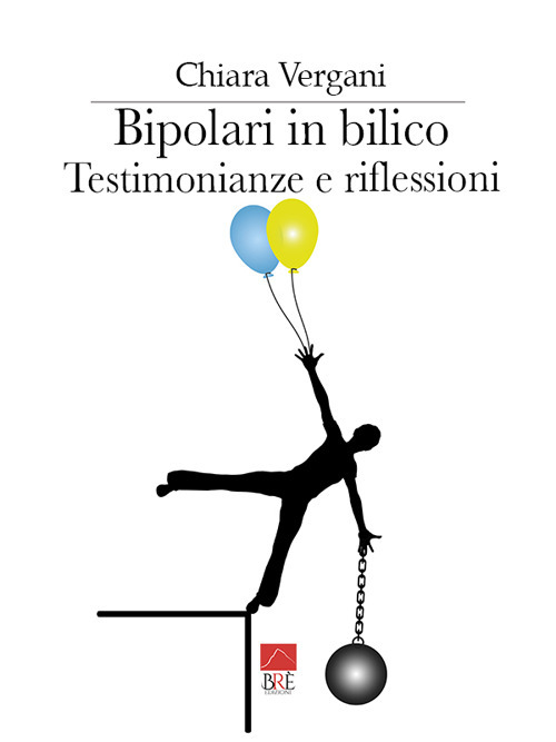 Bipolari in bilico. Testimonianze e riflessioni