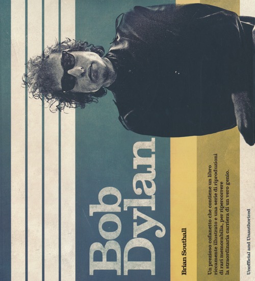 Bob Dylan. Con poster. Ediz. illustrata