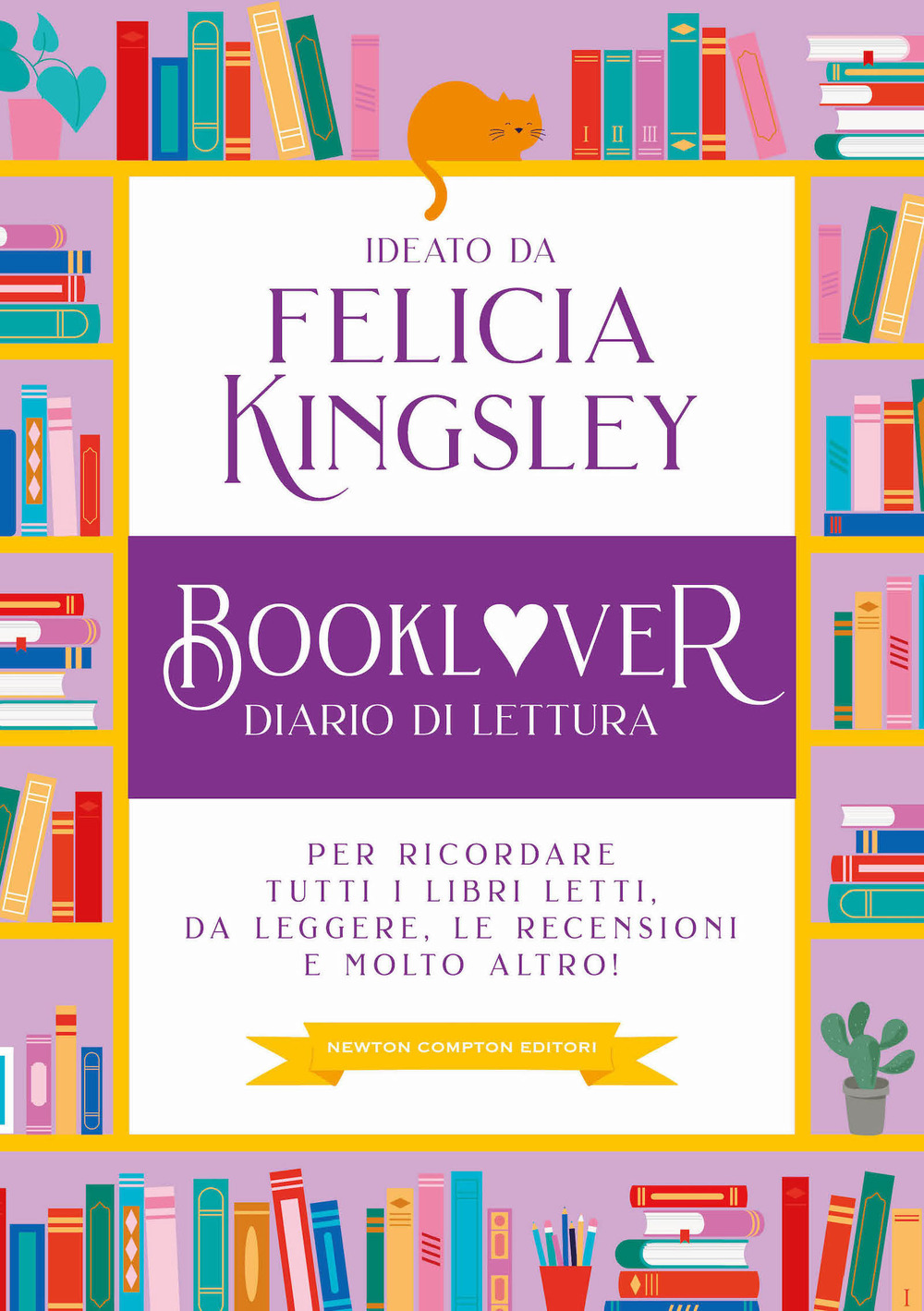 Booklover. Diario di lettura. Per ricordare tutti i libri letti, …