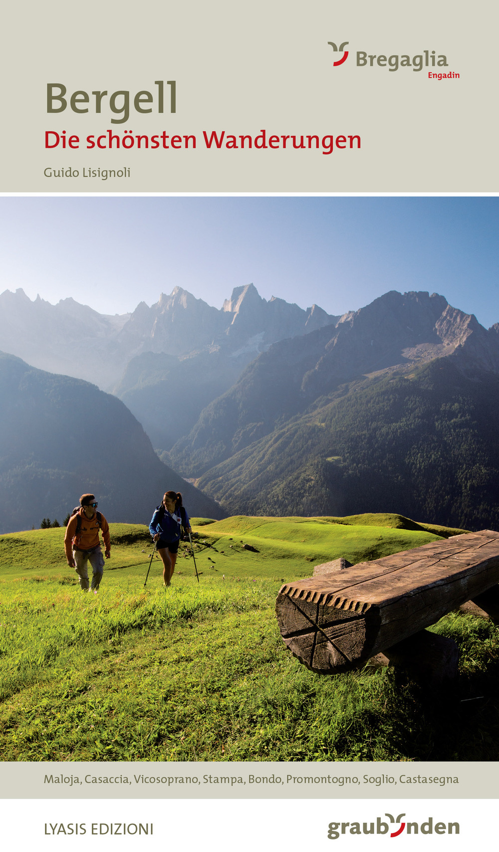 Bregaglia. Le più belle escursioni