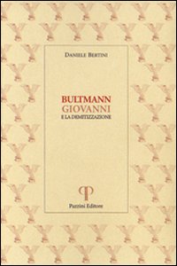 Bultmann, Giovanni e la demitizzazione