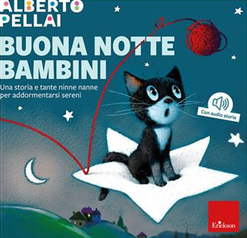 Buona notte bambini. Una storia e tante ninne nanne per …