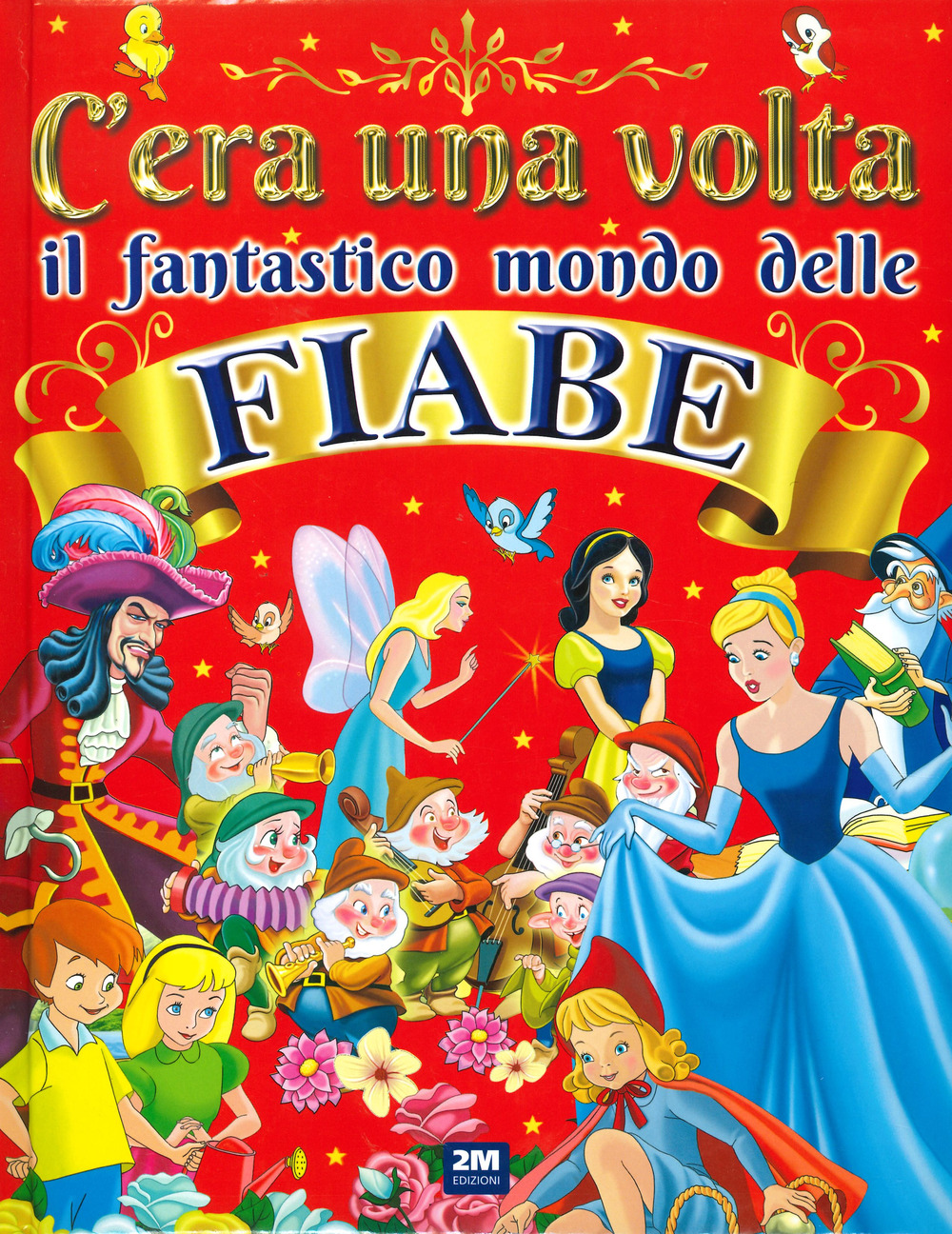 C'era una volta il fantastico mondo delle fiabe. Ediz. a …