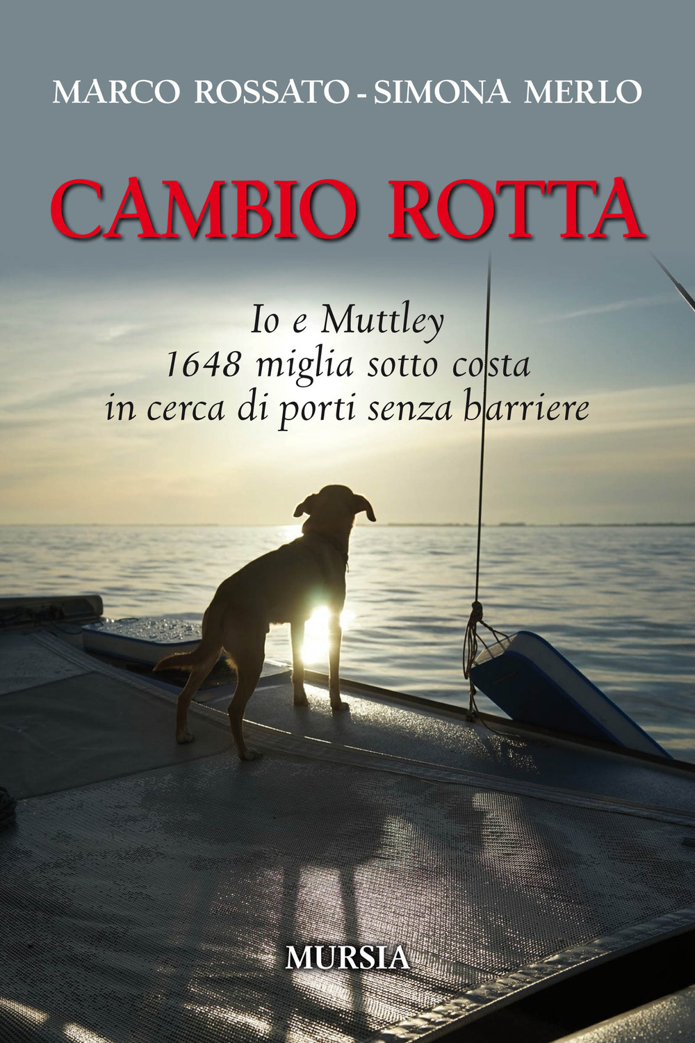 Cambio rotta. Io e Muttley 1648 miglia sotto costa in …