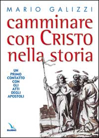 Camminare con Cristo nella storia. Un primo contatto con gli …