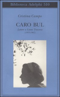 Caro Bul. Lettere a Leone Traverso (1953-1967)