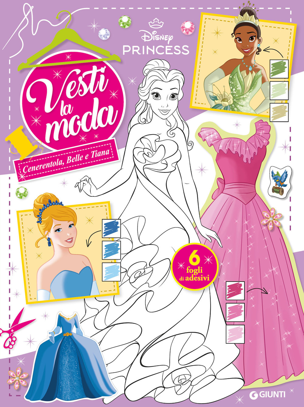 Cenerentola, Belle e Tiana. Principesse Disney. Vesti la moda. Con …