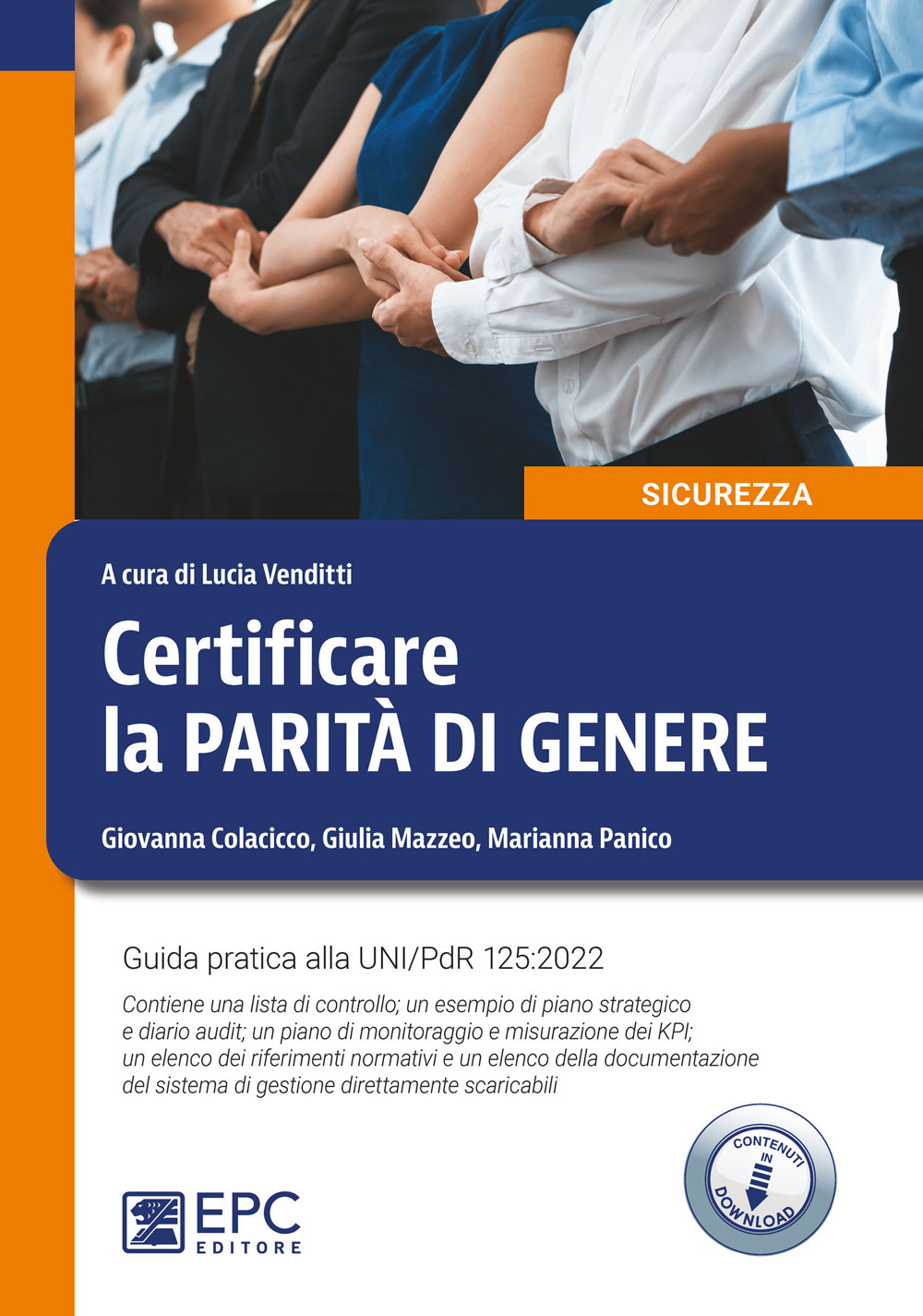 Certificare la parità di genere. Guida pratica alla UNI/PdR 125:2022. …