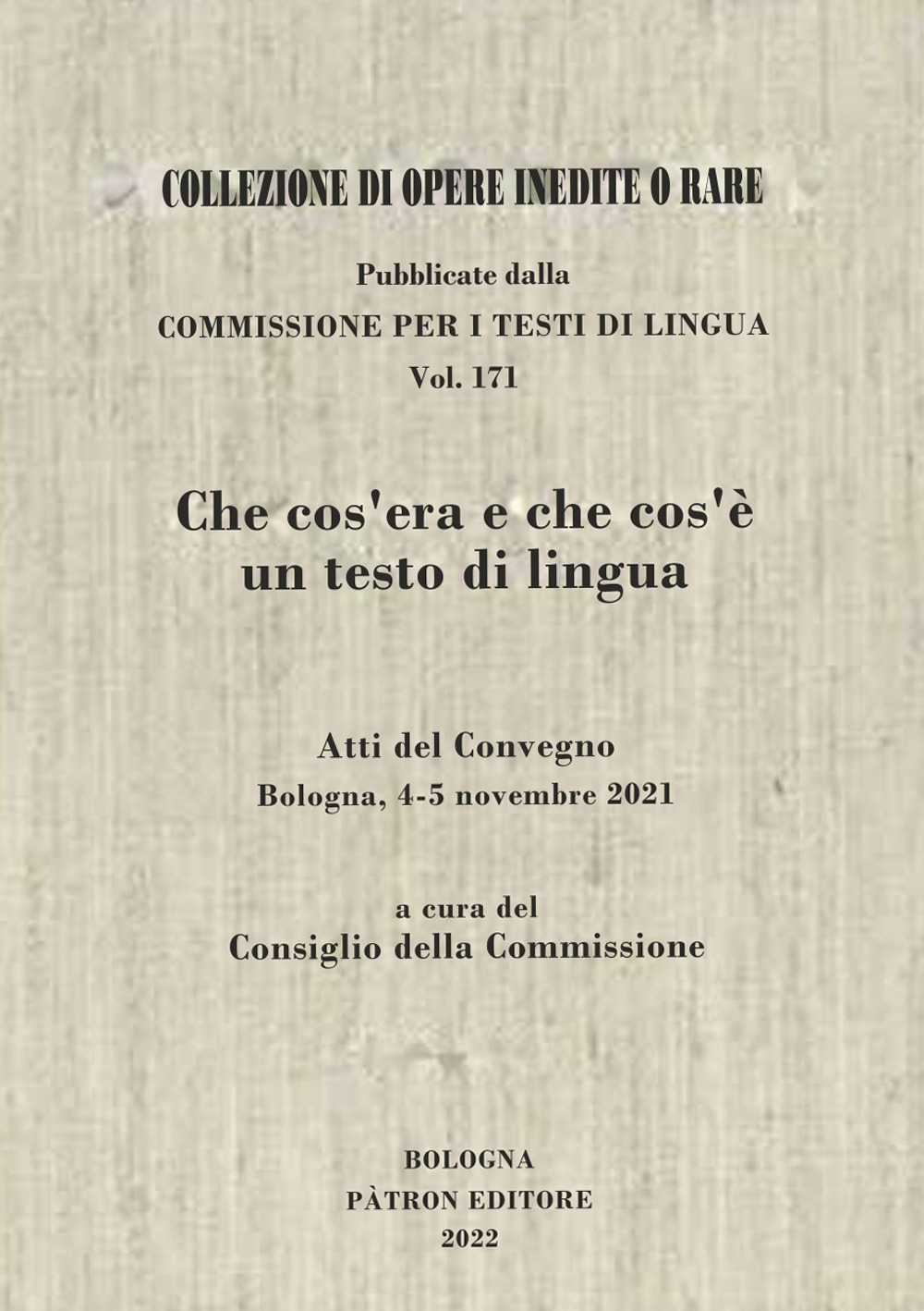 Che cos'era e che cos'è un testo di lingua. Atti …