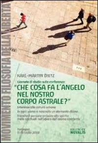 Che cosa fa l'angelo nel nostro corpo astrale? Giornate di …