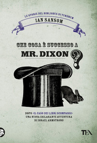 Che cosa è successo a Mr. Dixon? Le storie del …