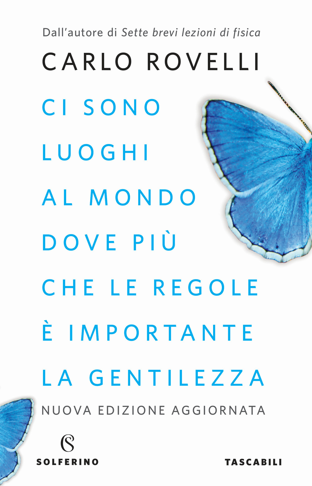 Ci sono luoghi al mondo dove più che le regole …