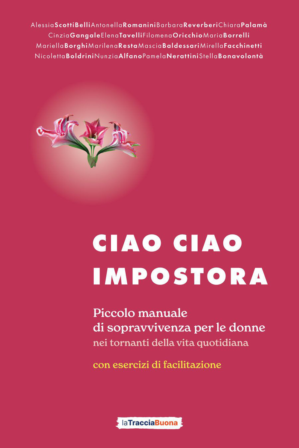 Ciao ciao impostora. Piccolo manuale di sopravvivenza per le donne …