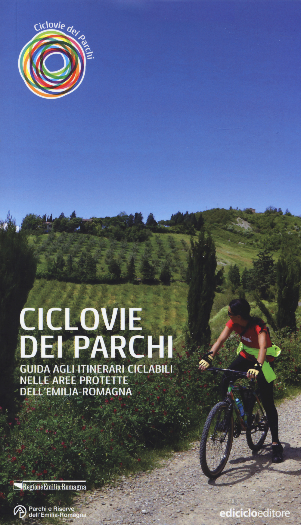 Ciclovie dei parchi. Guida agli itinerari ciclabili nelle aree protette …