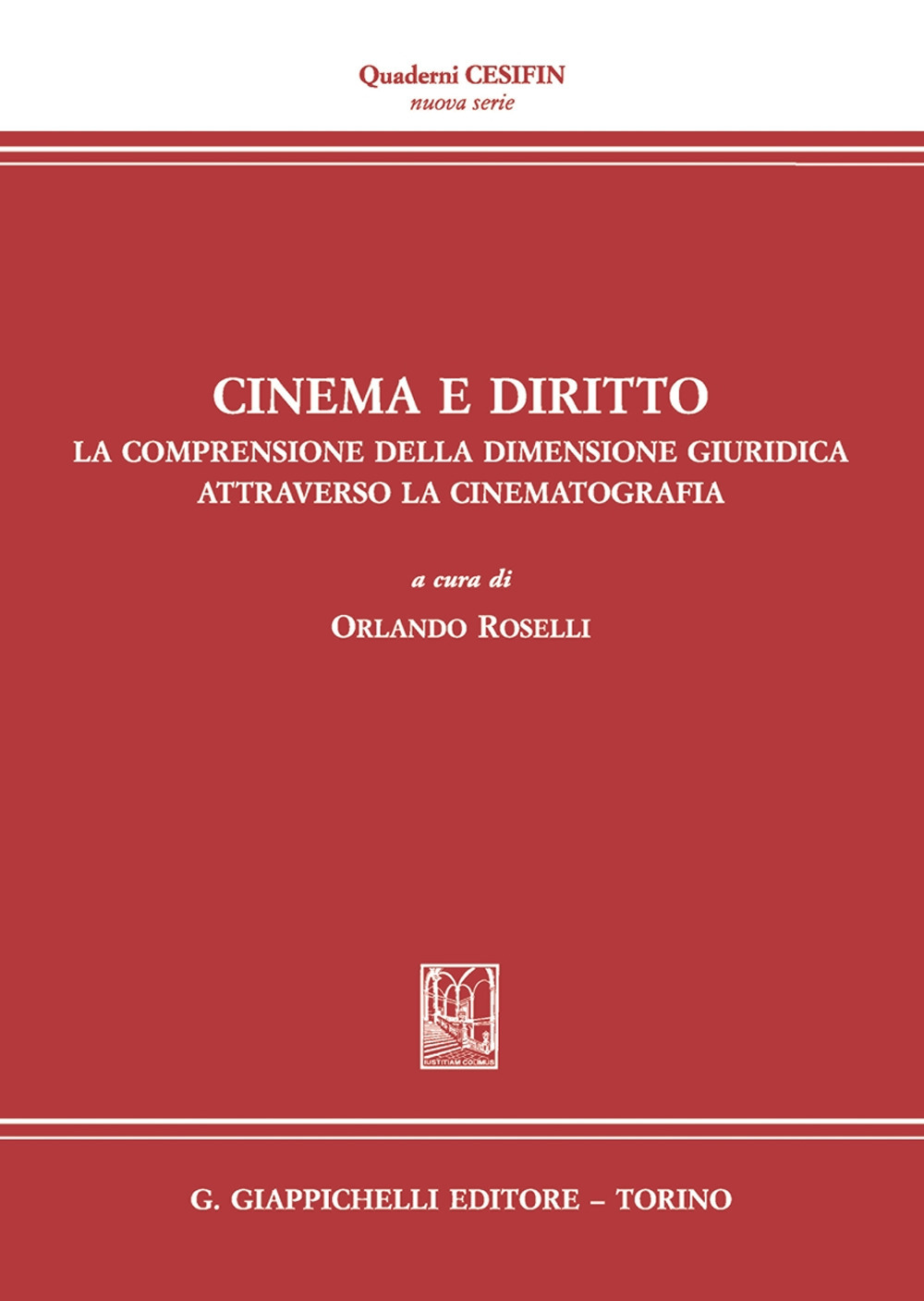 Cinema e diritto. La comprensione della dimensione giuridica attraverso la …