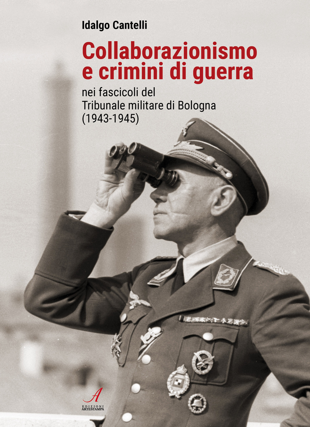 Collaborazionismo e crimini di guerra nei fascicoli del Tribunale militare …