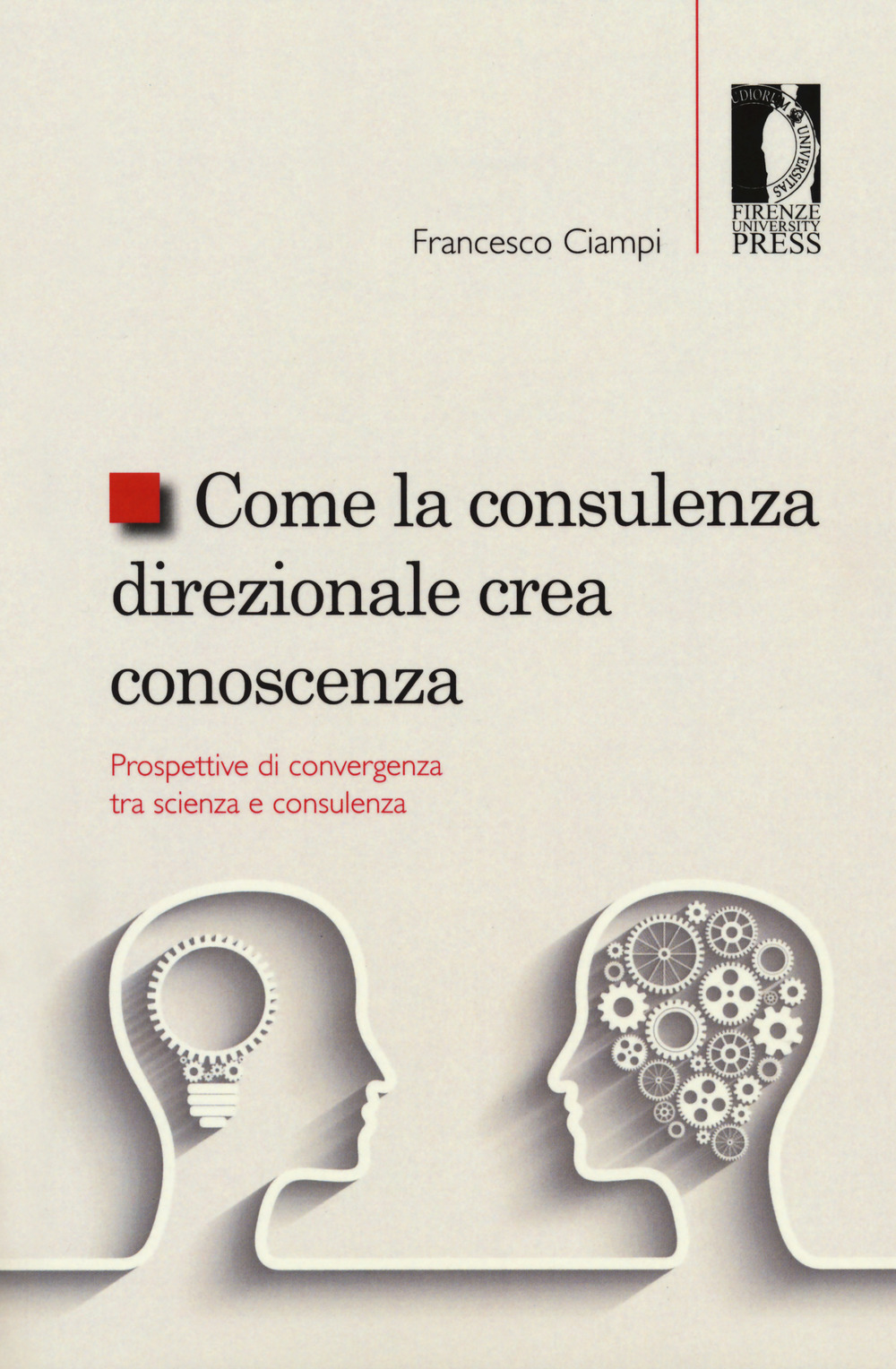 Come la consulenza direzionale crea conoscenza. Prospettive di convergenza tra …